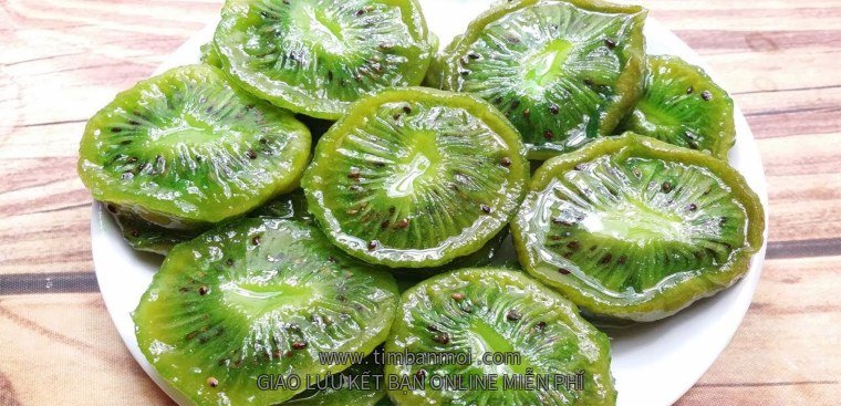Mứt kiwi dẻo và mứt kiwi sấy khô